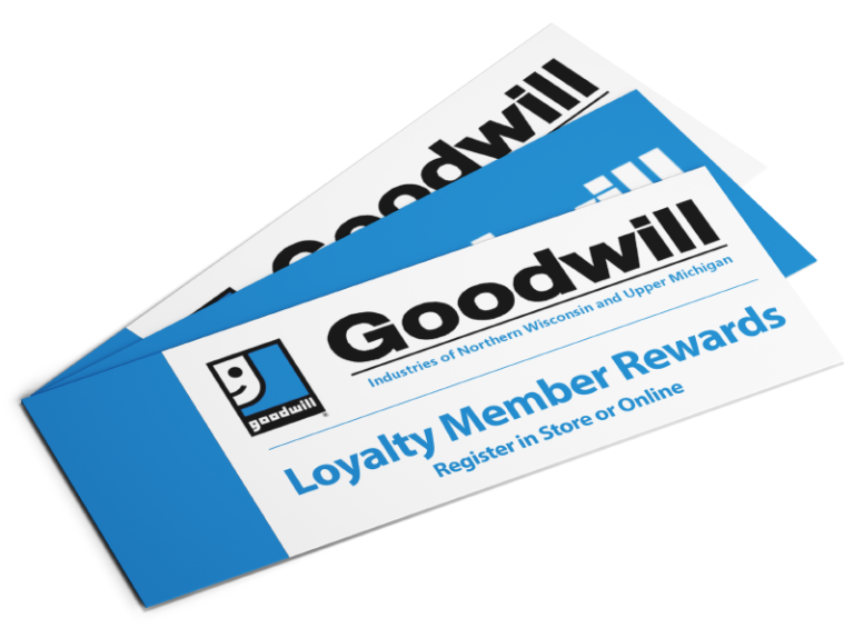 Goodwill Loyalty Program Goodwill Industries of Northern Wisconsin